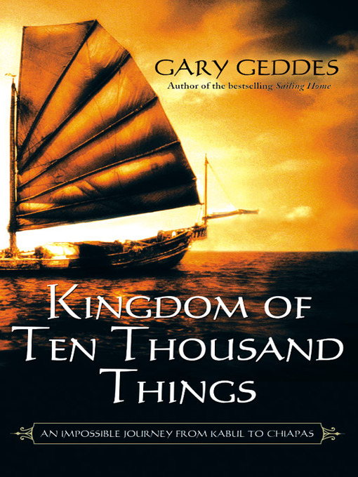 Title details for Kingdom of Ten Thousand Things by Gary Geddes - Wait list